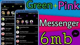 How To Get Pink And Green Mod In Messenger App.(JUST 6 MB).