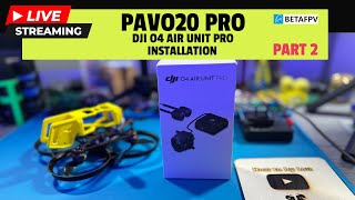 Pavo20 Pro  - 04 Air Unit Pro Installation - Part 2