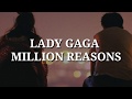 Lady Gaga - Million Reasons (Lyrics)