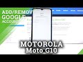 How to Manage Google Account in MOTOROLA Moto G10 – Remove / Add Google Account