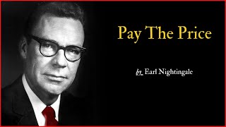 Pay The Price by Earl Nightingale