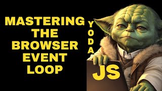 Mastering the Browser Event Loop