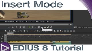 EDIUS 8 Basic Tutorial: Insert Mode