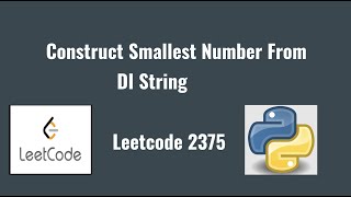 Leetcode 2375. Construct Smallest Number From DI String