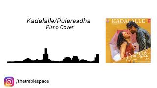 Kadalalle/Pularaadha (Piano Cover) || Dear Comrade || Sid Sriram #thetreblespacecovers