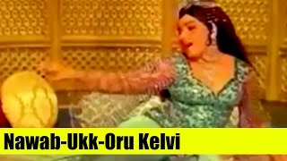 Nawab-Ukk-Oru Kelvi - Ravichandran, Jayalalithaa - Baghdad Perazhagi - Tamil Songs