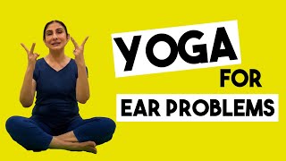 Yoga for Ears - Yoga for Ear problems | Relieve ear pain with these easy techniques