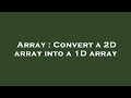 Array : Convert a 2D array into a 1D array