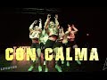 CON CALMA/ DADDY YANKEE / LIVE PERFORMANCE CHOREOGRAPHY AJ JUAREZ #concalmadancechallenge