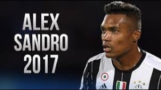 Alex Sandro 2017 ●  Skills \u0026 Tackles, Assists  Goals - HD