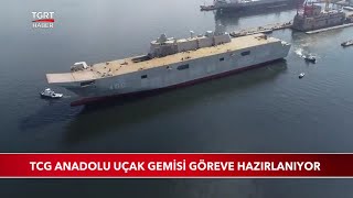 TCG Anadolu Uçak Gemisi Göreve Hazırlanıyor