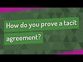 How do you prove a tacit agreement?