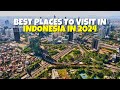 Discover Indonesia's Top Destinations in 2024 | Ultimate Travel Guide in Indonesia