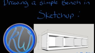 Rockin'Woodwerks - Drawing a simple bench in Sketchup