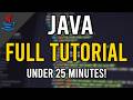 Java Beginners Tutorial | (under 25 mins!)