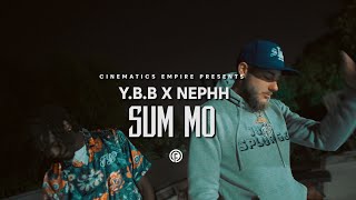 Y.B.B - Sum Mo - ft. Nephh (Official Video)