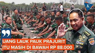Panglima TNI Ingin Uang Lauk Prajurit Disamakan dengan Polri