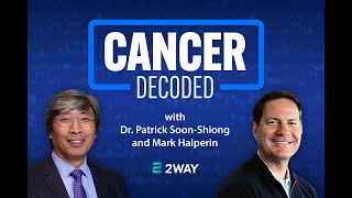 Cancer Decoded with Dr. Patrick Soon-Shiong and Mark Halperin
