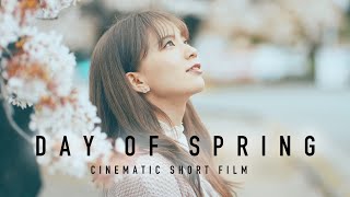 2023 DAY OF SPRING | CINEMATIC Short Film | SONY α7sIII【4K】