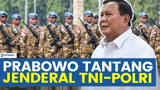 🔴PRABOWO TANTANG JENDERAL TNI-POLRI PERTARUHKAN NYAWA UNTUK RAKYAT: BERANI BERI NYAWA