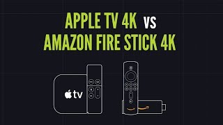 Apple TV 4K vs Amazon Fire Stick TV 4K