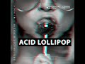 acid lollipop