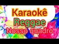 karaokê reggae remix- nosso quadro- Ana Castela #karaoke #musica #playback