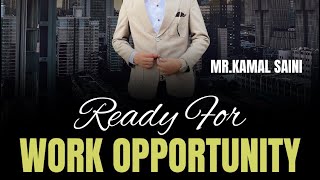 WORK OPPORTUNITY BY KAMAL SAINI