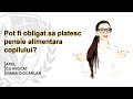 Pot fi obligat sa platesc pensie alimentara copilului? - APEL cu Avocat Diana Ciocarlan