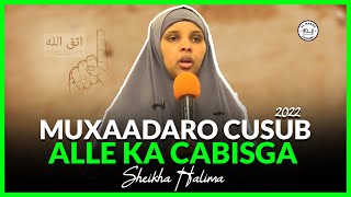 NEW MUXAADARO Alle Ka Cabsiga || Dadka Marka Lagu Yiraahdo Alle Ka Baq SH SAHRO