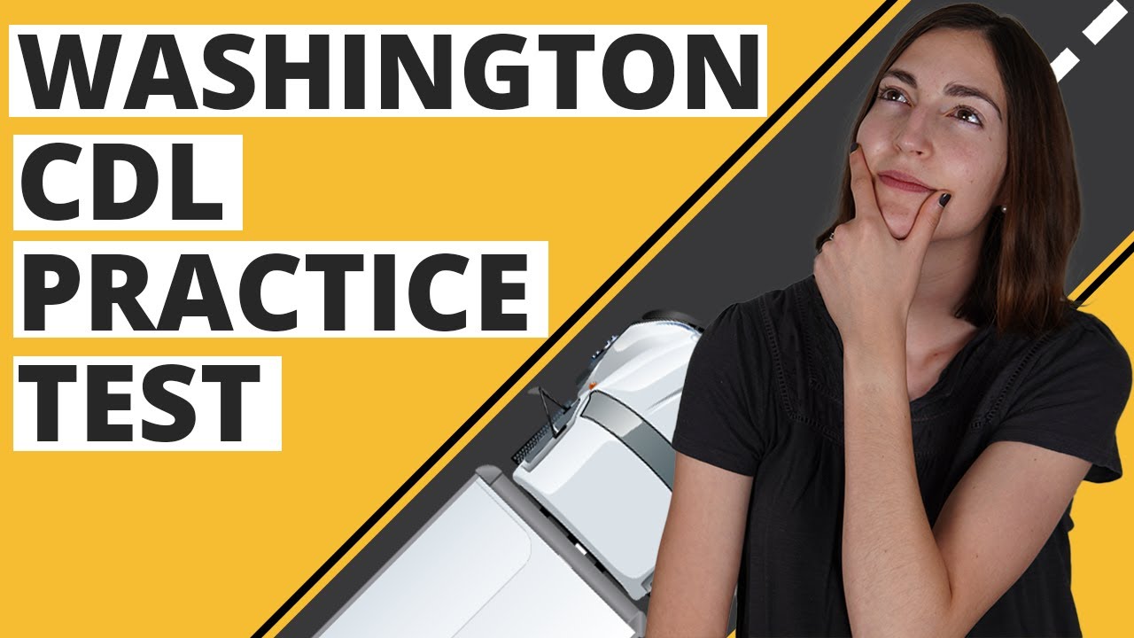 Washington CDL Practice Test 2023 (60 Questions With Explained Answers ...