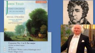 John Field: Piano Concerto No.1, in E flat major, H27, Miceal O'Rourke