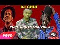 PURE ROOTS MIX VOL 5 - DJ CHUI