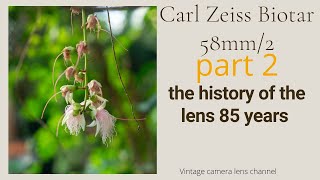 #59-Part 2-The history of the lens 85 years- Carl Zeiss Biotar 58mmf/2 T red Lens-  #lens #vintage
