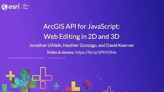 ArcGIS API for JavaScript: Web Editing in 2D and 3D