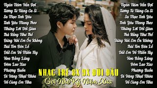 Playlist Nhạc Trẻ 8x 9x Đời Đầu - Nghe Nhớ Về Những Kỷ Niệm Ngày Xưa | Nhạc Trẻ Rumba Top Trending