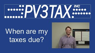When are my taxes due?