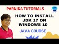 How to Install JDK 17 on Windows 10 | Java Course for Beginners | Parnika tutorials