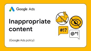 Google Ads Policy: Inappropriate Content (Avoid Suspension)