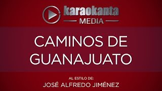 Karaokanta - José Alfredo Jiménez - Caminos de Guanajuato