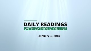 Daily Reading for Wednesday, January 3rd, 2018 HD