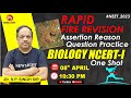 LIVE NEET 2023 | BIOLOGY RAPID FIRE REVISION | BIOLOGY NCERT-I COMPLETE IN ONE SHOT | SINGH SIR