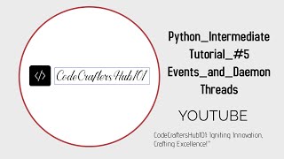 Python Intermediate Tutorial #5 Events and Daemon Threads