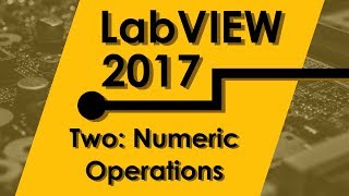 Introduction Course to LabVIEW|| Lesson 2: Numeric and Arithmetic Operations