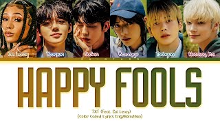 TXT – Happy Fools (Feat. Coi Leray) Lyrics (Color Coded Lyrics Eng/Rom/Han/가사)