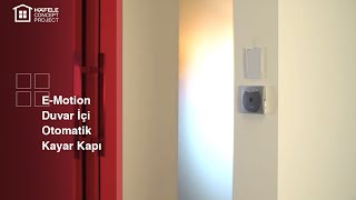 E-MOTION DUVAR İÇİ OTOMATIK KAYAR KAPI