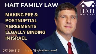 Making Pre & Postnuptial Agreements Legally Binding in Israel