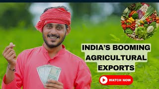 India's booming agricultural exports: What does it mean for global trade?