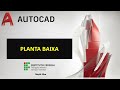 DESENHO TÉCNICO - Iniciando o desenho da Planta Baixa no Autocad