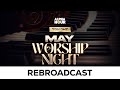 Alpha Hour Rebroadcast | May Worship Night || 26th May,2024